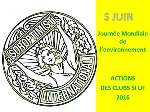 5 JUIN Journe Mondiale de lenvironnement ACTIONS DES