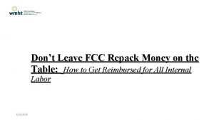 Dont Leave FCC Repack Money on the Table