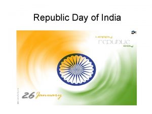 Republic Day of India Why we celebrate Republic