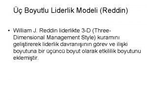 Boyutlu Liderlik Modeli Reddin William J Reddin liderlikte