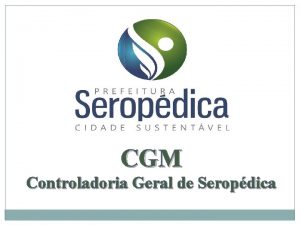 CGM Controladoria Geral de Seropdica AUDINCIA PBLICA PARA