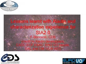 Lessons learnt with Aladin and characterization experience for