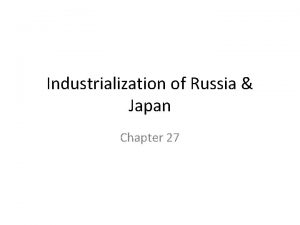 Industrialization of Russia Japan Chapter 27 Russia 1800