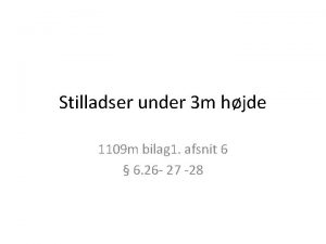 Stilladser under 3 m hjde 1109 m bilag