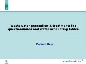 Wastewater generation treatment the questionnaires and water accounting