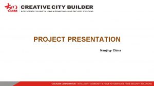 PROJECT PRESENTATION Nanjing China Project Profile Nanjing Project