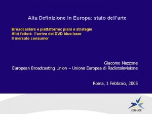 Alta Definizione in Europa stato dellarte Broadcasters e