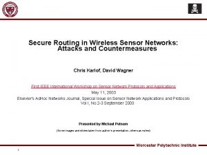 Secure Routing in Wireless Sensor Networks Attacks and