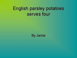 English parsley potatoes serves four By Jamie ingredients