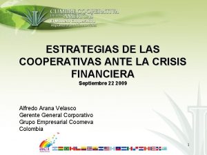 ESTRATEGIAS DE LAS COOPERATIVAS ANTE LA CRISIS FINANCIERA