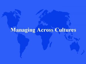 Managing Across Cultures Course Roadmap Personality Relationships Group