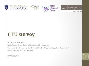 CTU survey Dr Oluseun Adeogun NIHR Research Methods