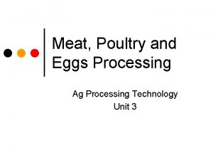 Meat Poultry and Eggs Processing Ag Processing Technology