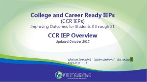 College and Career Ready IEPs CCR IEPs Improving