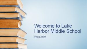 Welcome to Lake Harbor Middle School 2020 2021