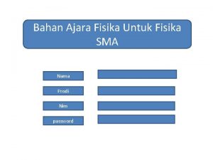 Bahan Ajara Fisika Untuk Fisika SMA Nama Prodi