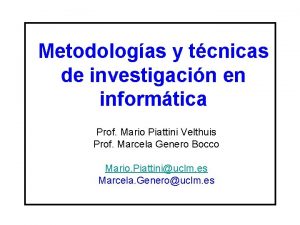 Metodologas y tcnicas de investigacin en informtica Prof