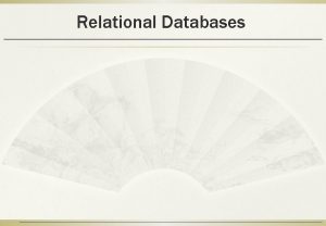 Relational Databases Introduction Relational Model Normalization Mapping a