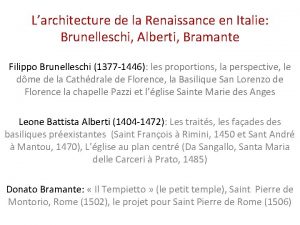 Larchitecture de la Renaissance en Italie Brunelleschi Alberti
