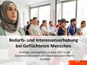 Bedarfs und Interessenserhebung bei Geflchteten Menschen Umfrage durchgefhrt