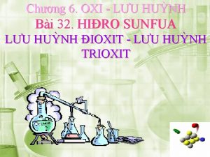 Chng 6 OXI LU HUNH Bi 32 HIRO