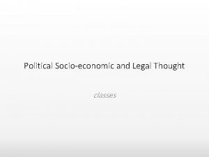 Political Socioeconomic and Legal Thought classes Piotr KantorKozdrowicki