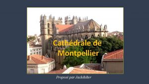 Cathdrale de Montpellier Propos par Jackdidier Faade latrale