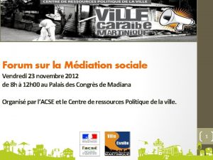 Forum sur la Mdiation sociale Vendredi 23 novembre