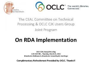 The CEAL Committee on Technical Processing OCLC CJK