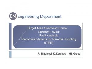 Target Area Overhead Crane Updated Layout Fault Analysis