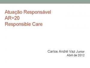 Atuao Responsvel AR20 Responsible Carlos Andr Vaz Junior