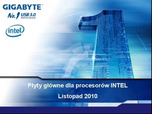 Pyty gwne dla procesorw INTEL Listopad 2010 Technologia