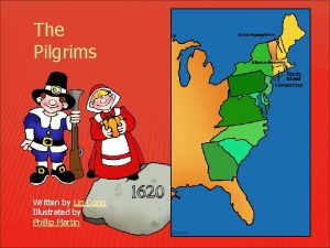 The Pilgrims Written by Lin Donn Illustrated by