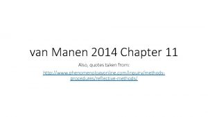 van Manen 2014 Chapter 11 Also quotes taken