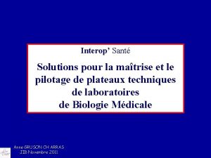 Interop Sant Solutions pour la matrise et le