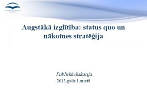 Augstk izgltba status quo un nkotnes stratija Publisk