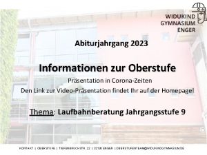 Abiturjahrgang 2023 Informationen zur Oberstufe Prsentation in CoronaZeiten