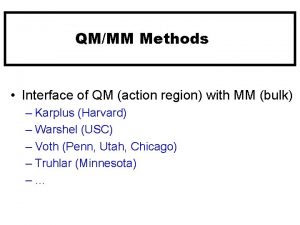 QMMM Methods Interface of QM action region with