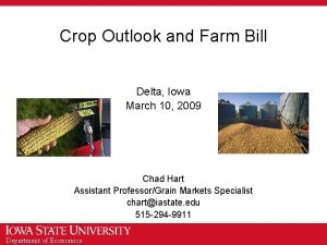 Crop Outlook and Farm Bill Delta Iowa March