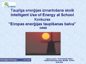 Taupga enerijas izmantoana skol Intelligent Use of Energy