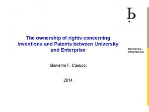 The ownership of rights concerning Inventions and Patents