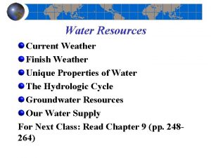 Water Resources Current Weather Finish Weather Unique Properties