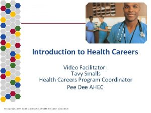 Introduction to Health Careers Video Facilitator Tavy Smalls