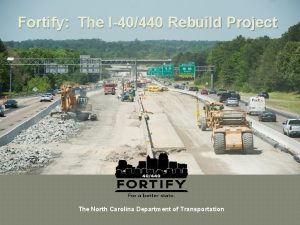 Fortify The I40440 Rebuild Project The North Carolina