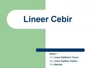 Lineer Cebir Blm 1 1 1 Lineer Eitliklerin