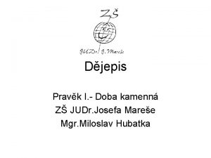 Djepis Pravk I Doba kamenn Z JUDr Josefa