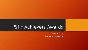 PSTF Achievers Awards 17 October 2017 Gallagher Convention