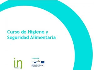 Curso de Higiene y Seguridad Alimentaria Cofinanciado Higiene