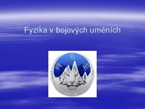 Fyzika v bojovch umnch Pro fyzika Bojov umn