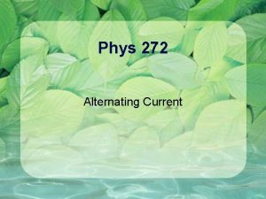 Phys 272 Alternating Current A C Versus D